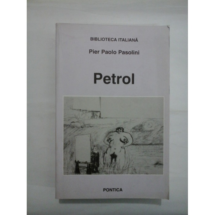 PETROL  -  PIER PAOLO PASOLINI